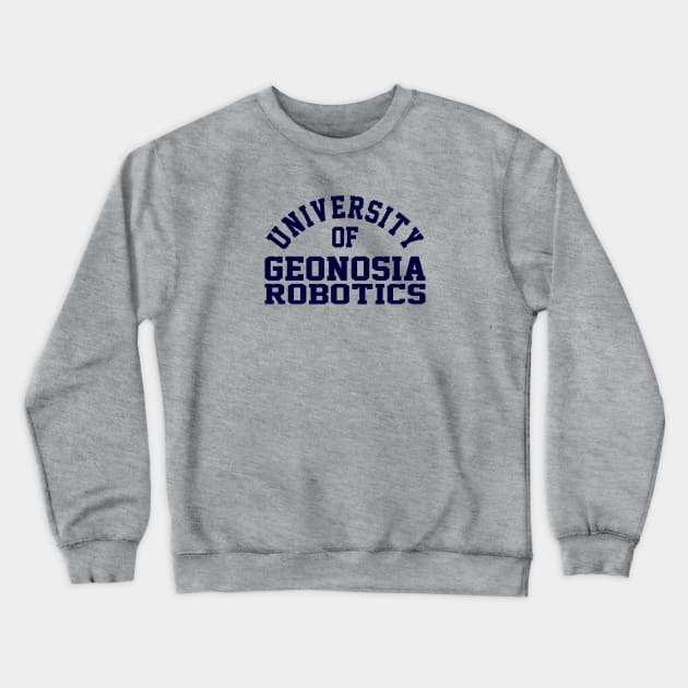 University of Geonosia Robitics Crewneck Sweatshirt by DrPeper